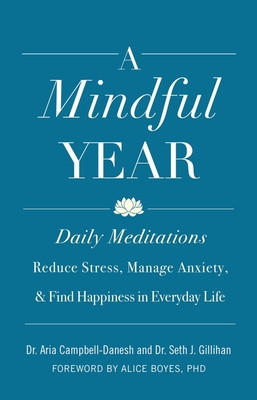 A Mindful Year: Daily Meditations: Reduce Stress, Manage Anxiety, and Find Happiness in Everyday Life foto