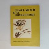 Carti Copii: Ceasul Muncii Si Al Privighetorii - Gh. Zarafu (1976), Editura Ion Creanga, Paperback, 60 Pagini, Stare Buna