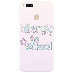 Husa silicon pentru Xiaomi Mi A1, Allergic To School foto