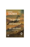 La portile taramului de nicaieri roman beletristica coperta brosata Samar Yazbek actiune si suspans