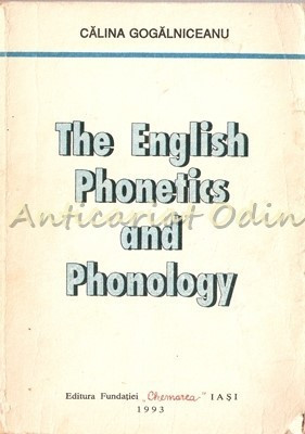 The English Phonetics And Phonology - Calina Gogalniceanu foto