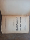 Cumpara ieftin Manual practic de cartografie, Virgiliu Alexiu, Const. Pană, Craiova, 1944