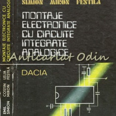 Montaje Electronice Cu Circuite Integrate Analogice - Emil Simion