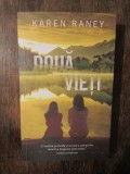 DOUA VIETI -KAREN RANEY, Humanitas