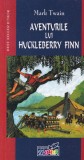 Mark Twain - Aventurile lui Huckleberry Finn