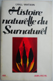 Histoire naturelle du Surnaturel &ndash; Lyall Watson