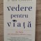 vedere pentru viata