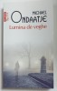 LUMINA DE VEGHE de MICHAEL ONDAATJE , 2024