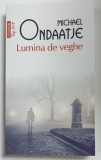 LUMINA DE VEGHE de MICHAEL ONDAATJE , 2024
