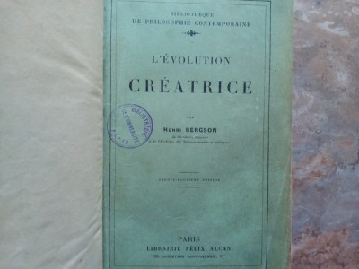 L &amp;#039;EVOLUTION CREATRICE par HENRI BERGSON , 1928 foto