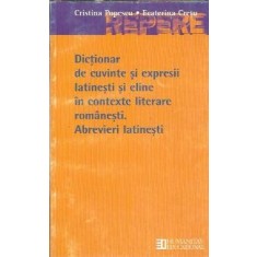 Dictionar de cuvinte si expresii latinesti si eline in contexte literare romanesti - Cristina Popa
