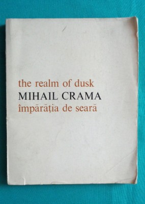 Mihail Crama &amp;ndash; Imparatia de seara The realm of dusk foto