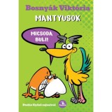 Mantyusok - Micsoda buli! - Bosny&aacute;k Vikt&oacute;ria