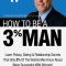 How to Be a 3% Man, Winning the Heart of the Woman of Your Dreams