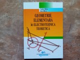 Geometrie elementara in electrotehnica teoretica - Tudor Micu, Dan Micu