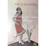 Anca Marina - Cand omida devine fluture sau dictatura romana vazuta de o adolescenta (Editia: 2014)