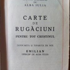 Carte de rugaciuni pentru tot crestinul- Emilian episcop de Alba Iulia