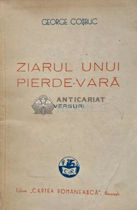 Ziarul unui pierde-vara - 1937 - George Cosbuc (AC105)