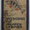KATECHISMUS FUR AQUARIEN - LIEBHABER von WILHELM GEYER , EDITIE INTERBELICA , TEXT CU CARACTERE GOTICE *