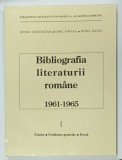 BIBLIOGRAFIA LITERATURII ROMANE , 1961 - 1965 de DOINA CURTICEAN ...DORA DAISA , VOLUMUL I : FOLCLOR , PROBLEME GENERALE , PRESA , 1996