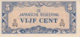 Bancnota Indiile Olandeze 5 Centi (1942) - P120c UNC ( ocupatia japoneza - vezi descriere )