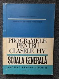 PROGRAMELE PENTRU CLASELE I-IV. SCOALA GENERALA