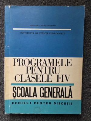 PROGRAMELE PENTRU CLASELE I-IV. SCOALA GENERALA foto