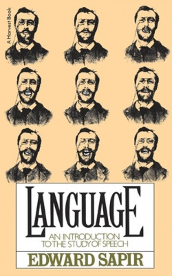 LANGUAGE AN INTRODUCTION TO THE STUDY OF SPEECH / Edward Sapir foto