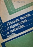 Finisarea termica si higrotermica a confectiilor textile - 1989 - Vasile Chiriac (AH175), Tehnica