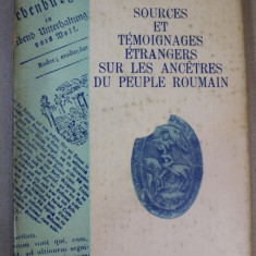 SOURCES ET TEMOIGNAGES ETRANGERS SUR LES ANCETRES DU PEUPLE ROUMAIN par MIRCEA MUSAT , 1980