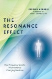 The Resonance Effect: How Frequency Specific Microcurrent Is Changing Medicine