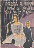 Vant de Rasarit, vant de la Apus - Pearl S. Buck, Editura Ioana, 1991, Stare buna, Literatura straina, Roman celebru