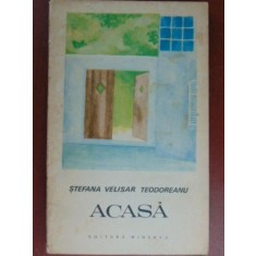 Acasa-Stefana Velisar Teodoreanu