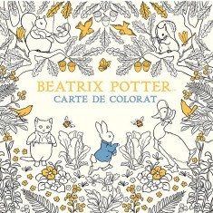 Colorat: beatrix potter. Carte de colorat - Editura Grupul Art