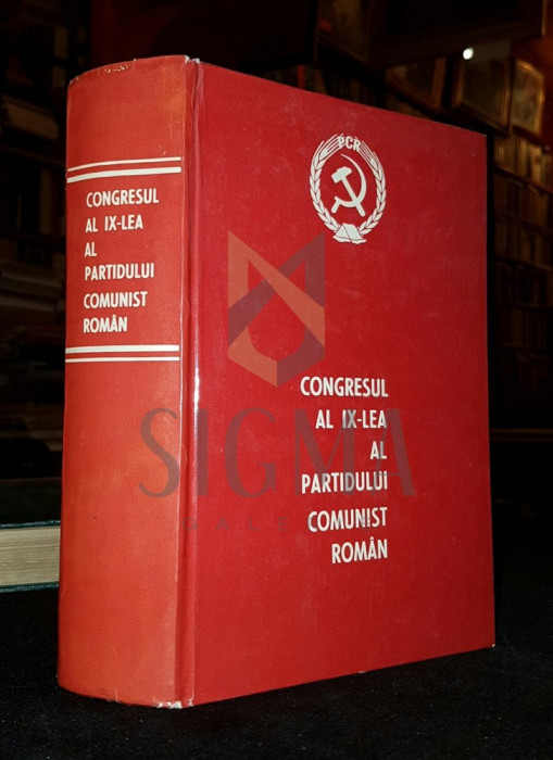 CONGRESUL AL IX LEA AL PARTIDULUI COMUNIST ROMAN 19 24 IULIE 1965
