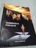 Cumpara ieftin SEMINTELE FOCULUI-GEORGE L. NIMIGEANU AUTOGRAF AUTOR/NOUA