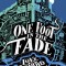 One Foot in the Fade