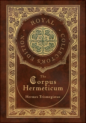 The Corpus Hermeticum (Royal Collector&amp;#039;s Edition) (Case Laminate Hardcover with Jacket) foto