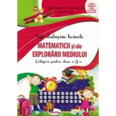 Sa deslusim tainele matematicii si ale explorarii mediului. Culegere pentru clasa a II-a