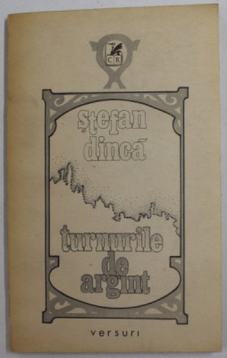 TURNURILE DE ARGINT , versuri de STEFAN DINCA , 1987 , DEDICATIE * foto