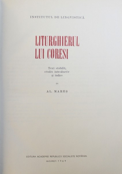 LITURGHIERUL LUI CORESI de AL. MARES , Bucuresti 1969