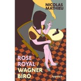 Rose Royal &ndash; Wagner b&iacute;r&oacute; - Nicolas Mathieu