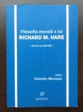 Valentin Mureșan (ed.) - Filosofia morală a lui Richard M. Hare - teorie și apli