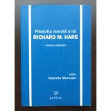 Valentin Mureșan (ed.) - Filosofia morală a lui Richard M. Hare - teorie și apli