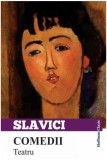 Comedii. Teatru - Ioan Slavici