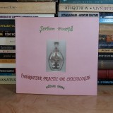 SERBAN FOARTA - INDREPTAR PRACTIC DE CHICIOLOGIE , ED. A 2-A , 2011 #