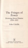 John Colville - The Fringes of Power: Downing Street Diaries 1939-1955