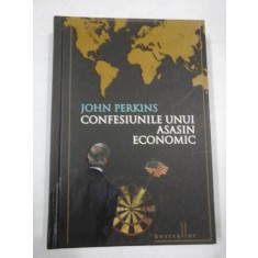 CONFESIUNILE UNUI ASASIN ECONOMIC - JOHN PERKINS
