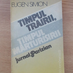 TIMPUL TRAIRII, TIMPUL MARTURISIRII-EUGEN SIMION-R1B