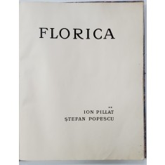 FLORICA - Ion Pillat, cu ilustraţii de Ştefan Popescu, Bucureşti, 1926 cu semnaturile olografe